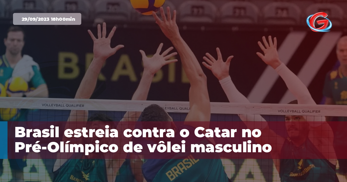 Brasil vence o Catar na abertura do Pré-Olímpico masculino de vôlei